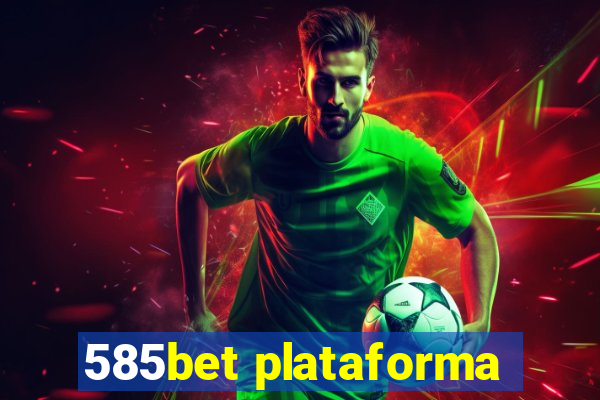 585bet plataforma